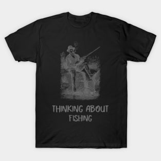 thinking about fishing T-Shirt